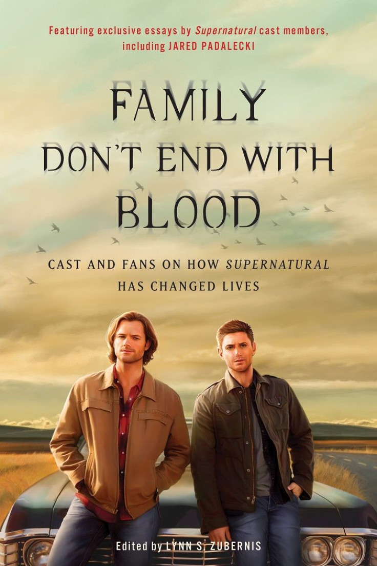 “Family Don’t End With Blood: Cast and Fans on How Supernatural Has Changed Lives” book cover