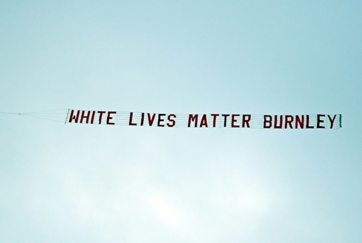 A banner reading 'White Lives Matter Burnley' flew over the Etihad Stadium